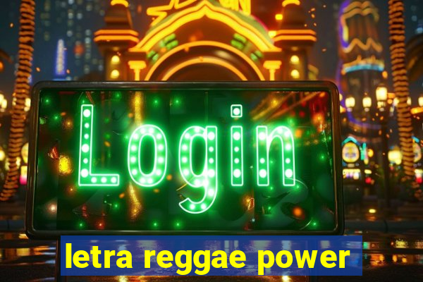 letra reggae power